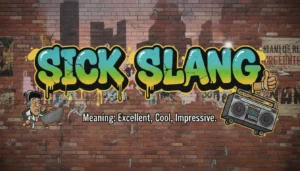 Sick Slang Meaning