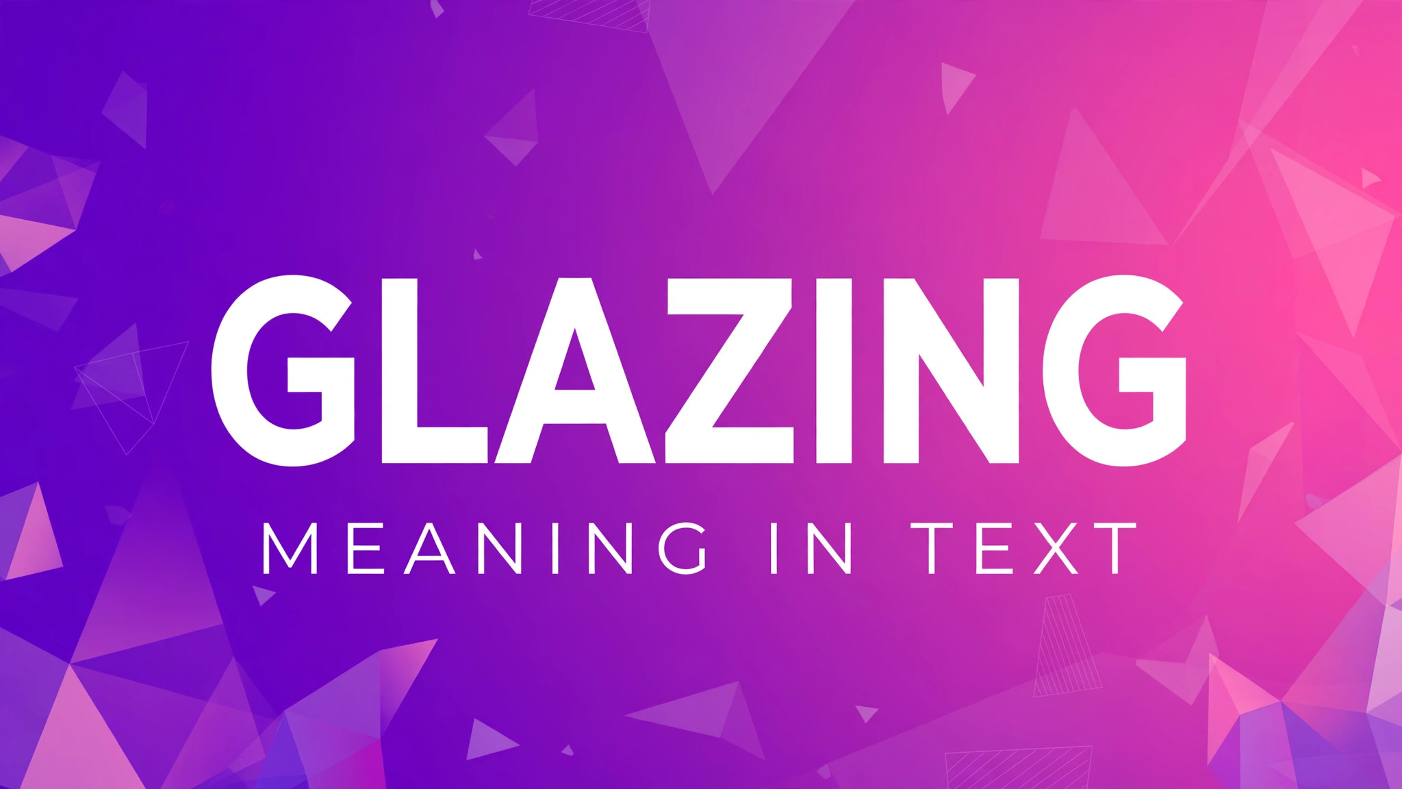 Glazing meaning in text