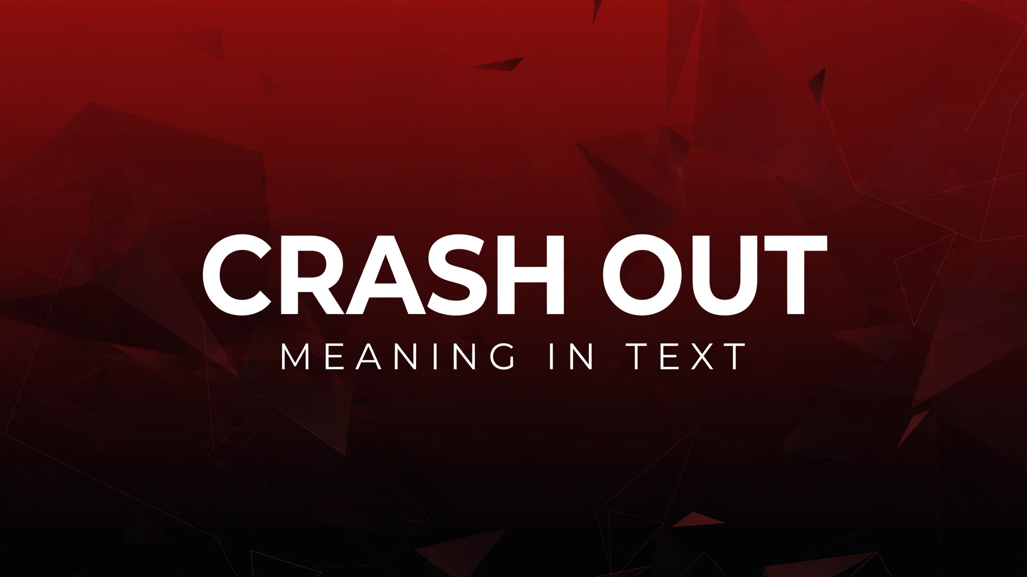 Crash Out meaning in text