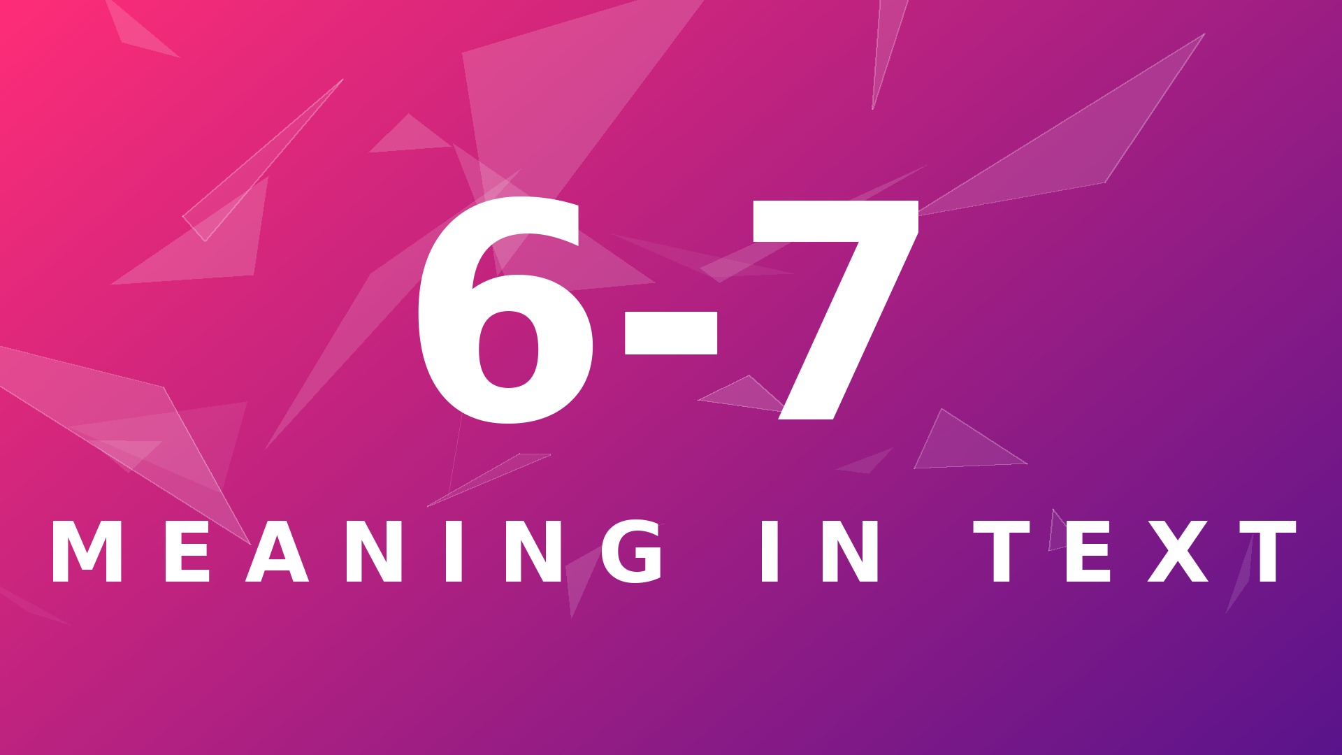 6-7 meaning in text