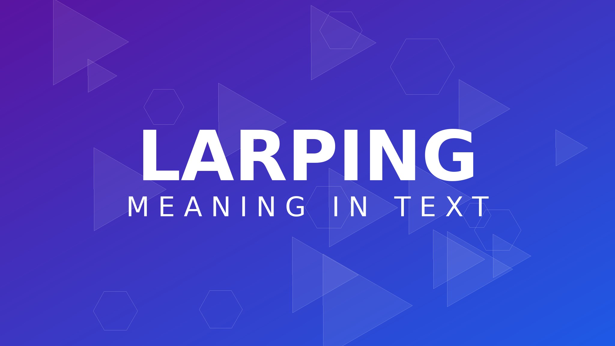 larping meaning in text