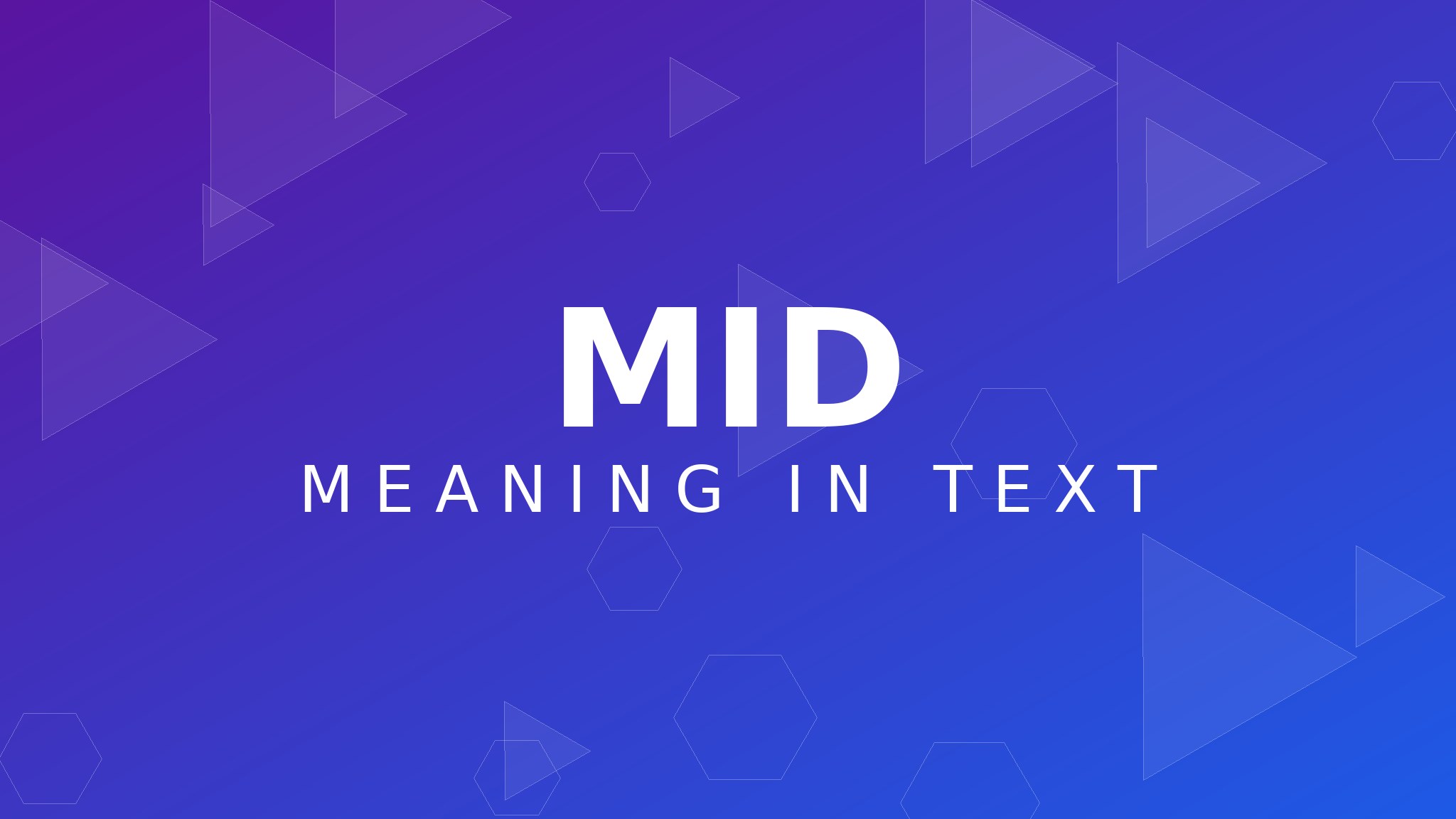 mid meaning in text